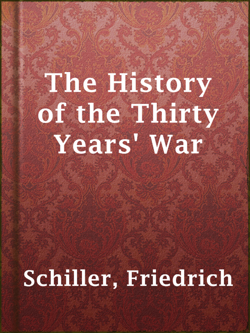 Title details for The History of the Thirty Years' War by Friedrich Schiller - Wait list